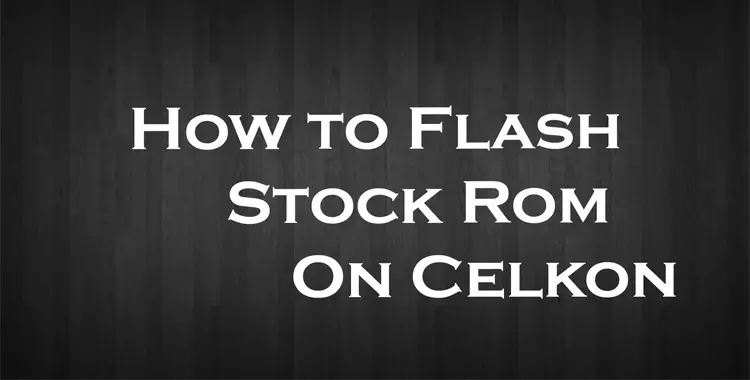 Download All Celkon Stock Roms