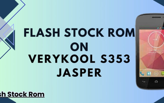 Flash Stock Rom on Verykool S353 Jasper