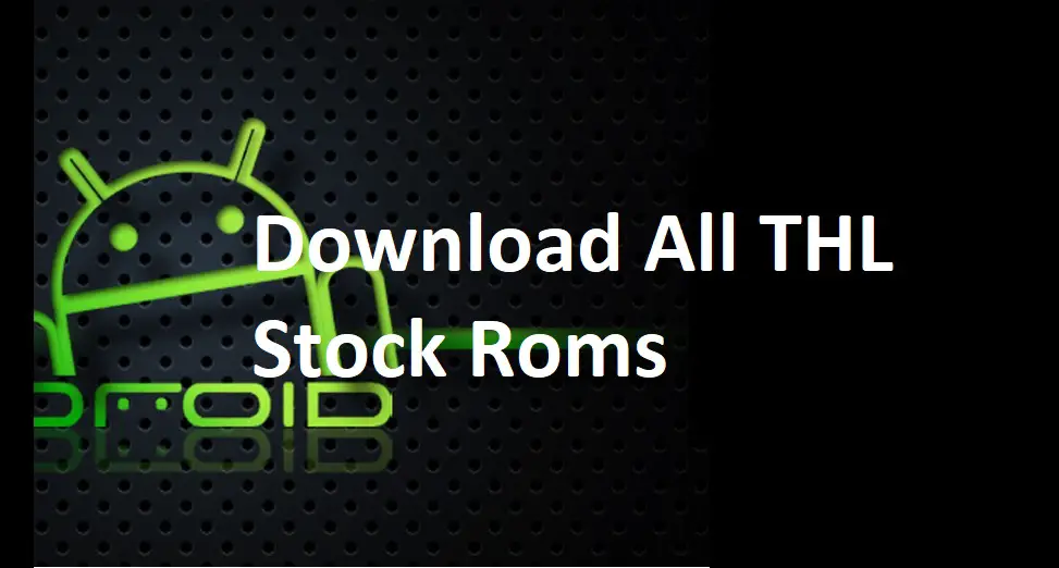 Download All THL Stock Roms