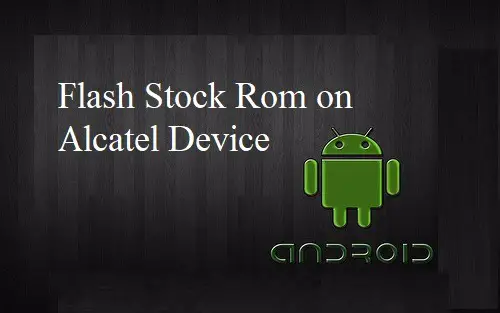 Flash Stock Rom on Alcatel One Touch t Pop 4010d