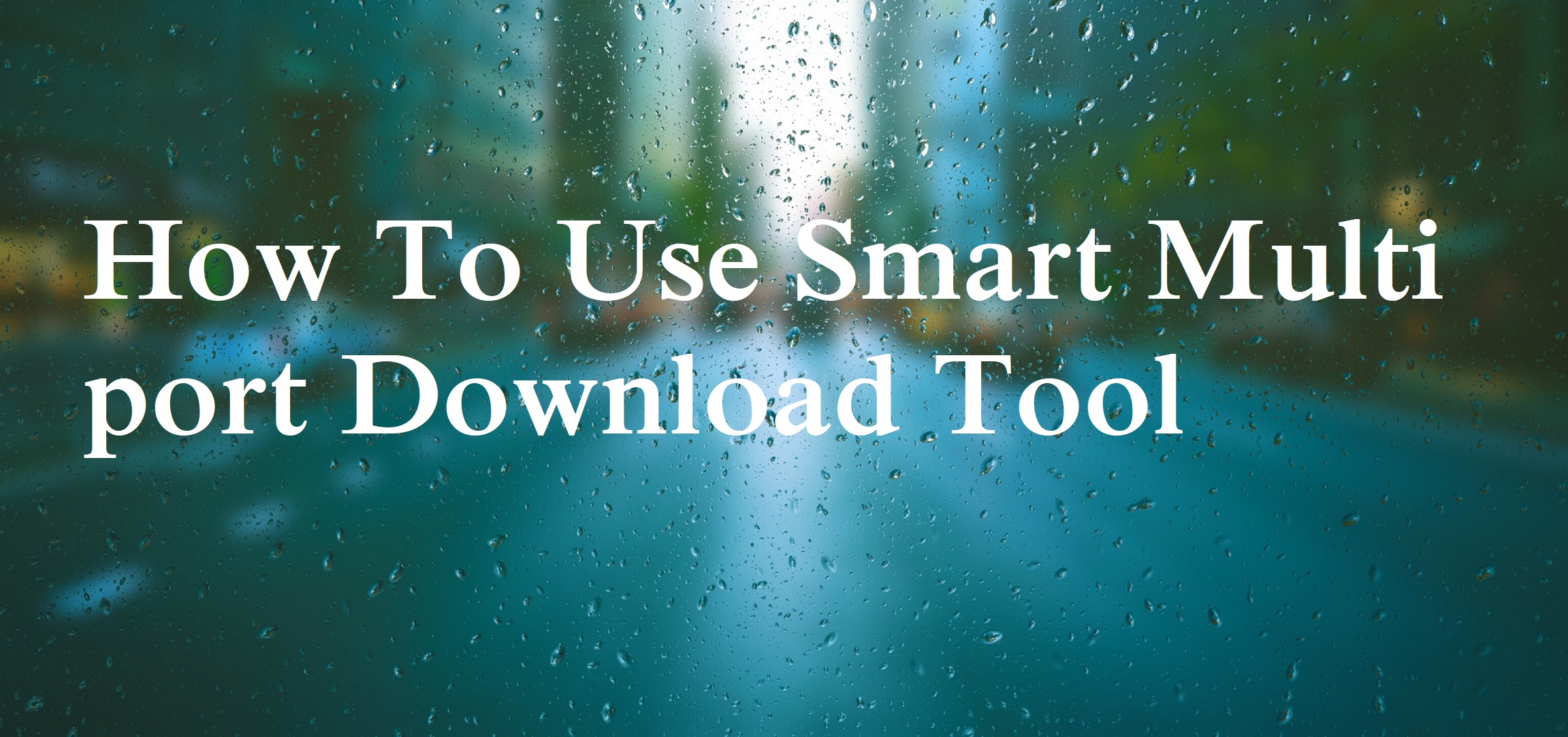Smart Multi port Download Tool 