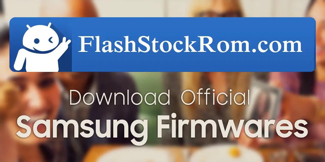 Download All Samsung Galaxy Stock Firmware