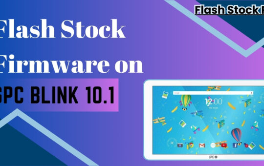 Flash Stock Firmware on SPC Blink 10.1