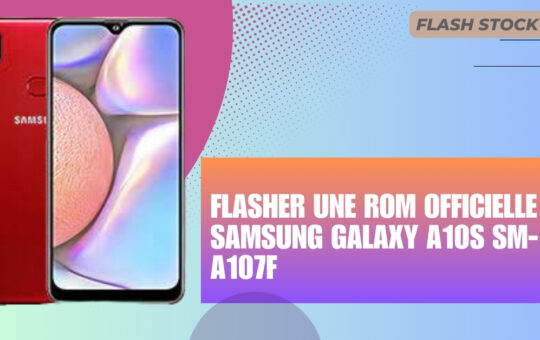 FLASHER UNE rom officielle SUR Samsung Galaxy A10s SM-A107F