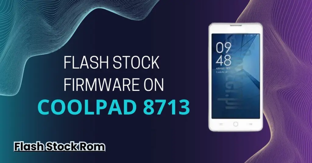 Flash Stock Firmware on Coolpad 8713