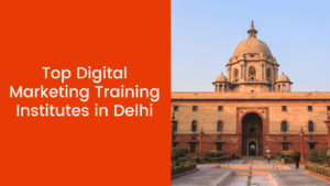 Discover The Top Digital Marketing Institute In Delhi