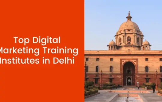 Discover The Top Digital Marketing Institute In Delhi
