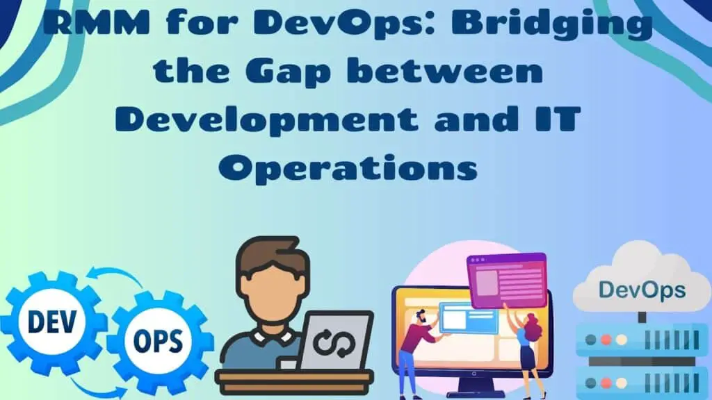 RMM for DevOps: Bridging the Gap between Development and IT Operations