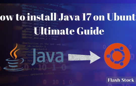 Installing Java 17 on Ubuntu